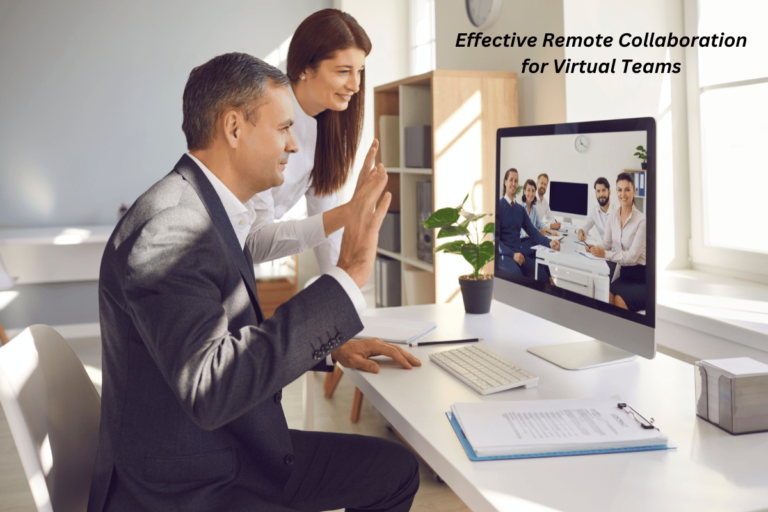 Effective Remote Collaboration for Virtual Teams