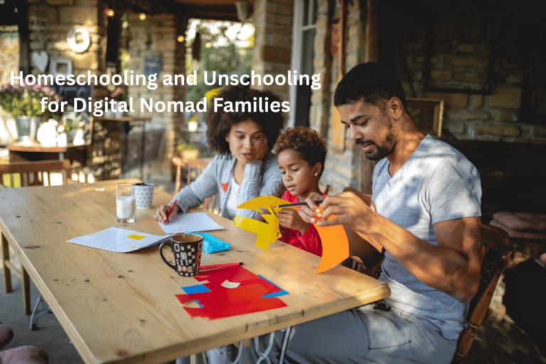 Homeschooling and Unschooling for Digital Nomad Families