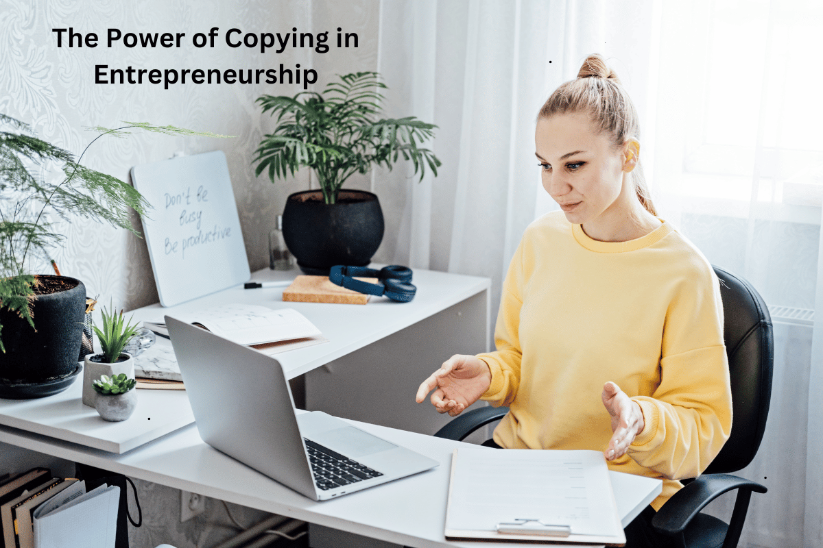 The Power of Copying in Entrepreneurship
