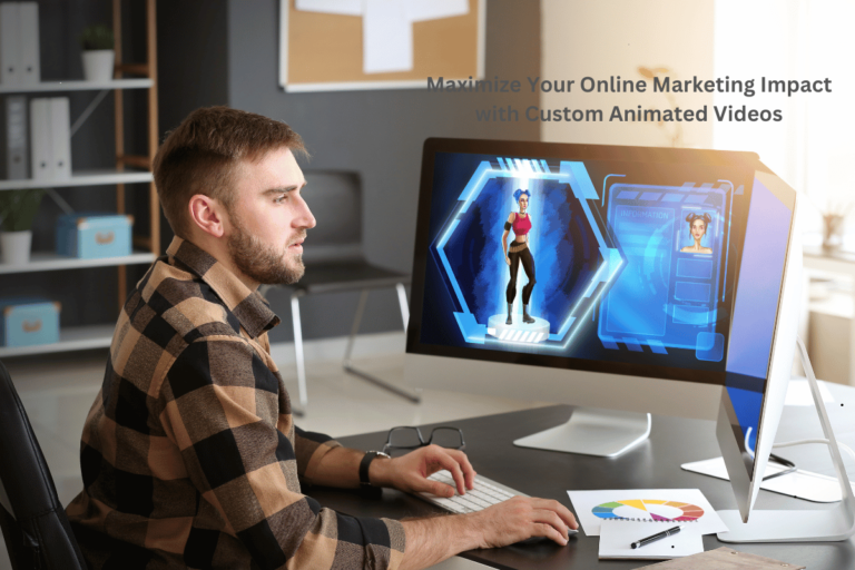 Maximize Your Online Marketing Impact with Custom Animated Videos