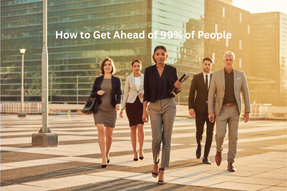 How to Get Ahead of 99% of People: Unlocking Entrepreneurial Success Through Leverage and Skill Development