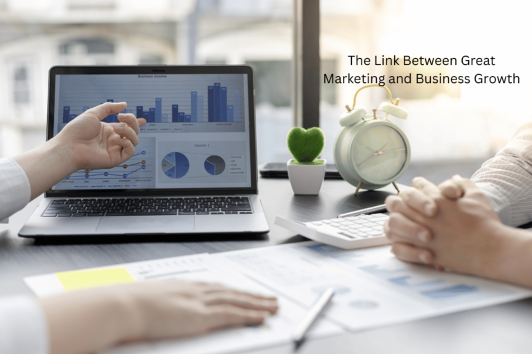 The Link Between Great Marketing and Business Growth