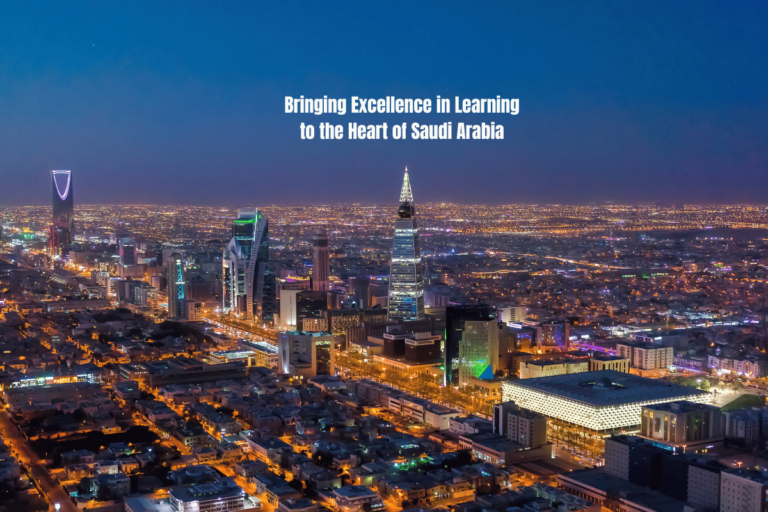 Bringing Excellence in Learning to the Heart of Saudi Arabia