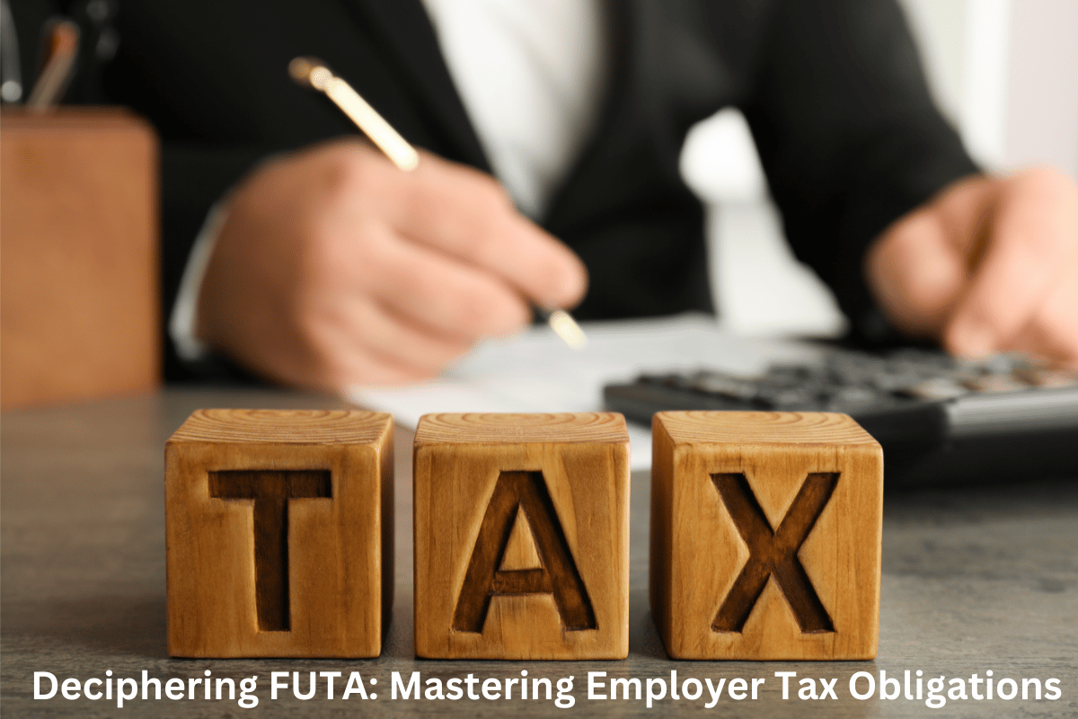 Deciphering FUTA: Mastering Employer Tax Obligations