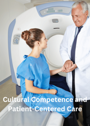 Cultural Competence and Patient-Centered Care