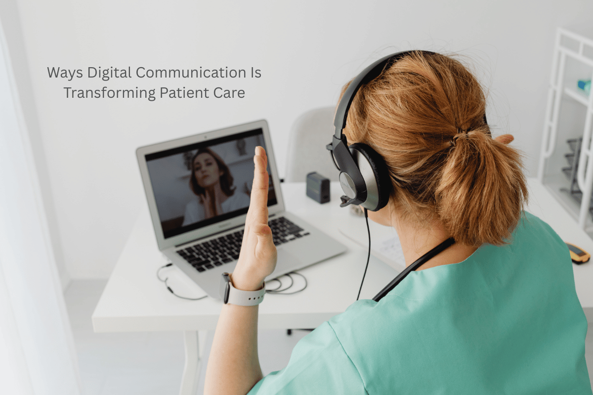 8 Ways Digital Communication Is Transforming Patient Care in 2025