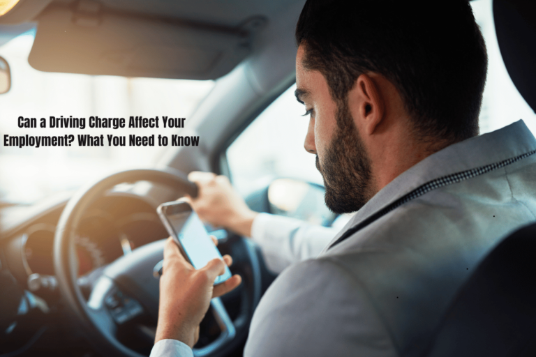 Can a Driving Charge Affect Your Employment? What You Need to Know