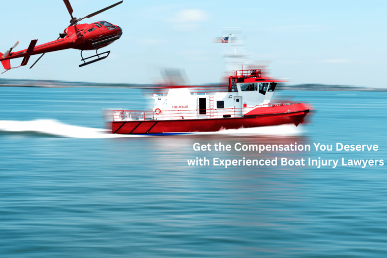 Get the Compensation You Deserve with Experienced Boat Injury Lawyers