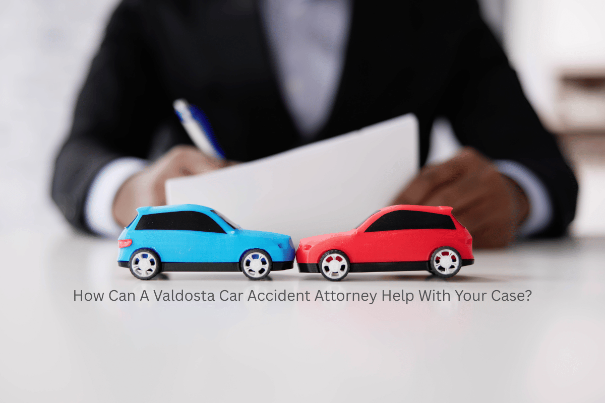 How Can A Valdosta Car Accident Attorney Help With Your Case?