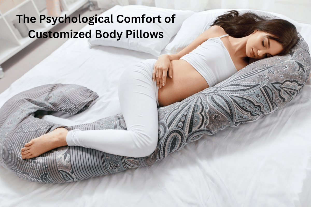 The Psychological Comfort of Customized Body Pillows Live Work Smart Essentials