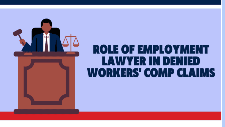Role of Employment Lawyer in Denied Workers’ Comp Claims