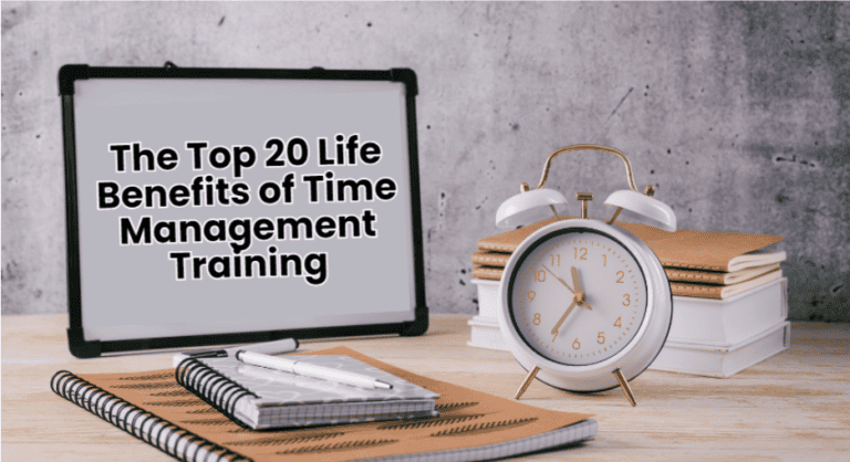 The Top 20 Life Benefits of Time Management Training