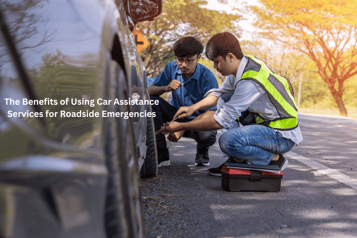 The Benefits of Using Car Assistance Services for Roadside Emergencies